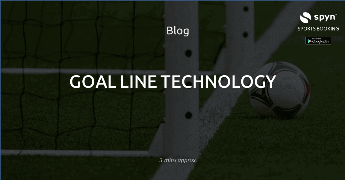 GOAL LINE TECHNOLOGY IN FOOTBALL spyn